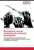 Resistencia civil en contextos de violencia prolon