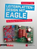 Leiterplattendesign mit EAGLE von Francesco P. Volpe | Ebook