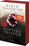 Blutige Fesseln von Karin Slaughter | Taschenbuch