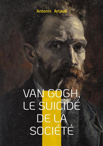 Van Gogh, le suicidé de la société