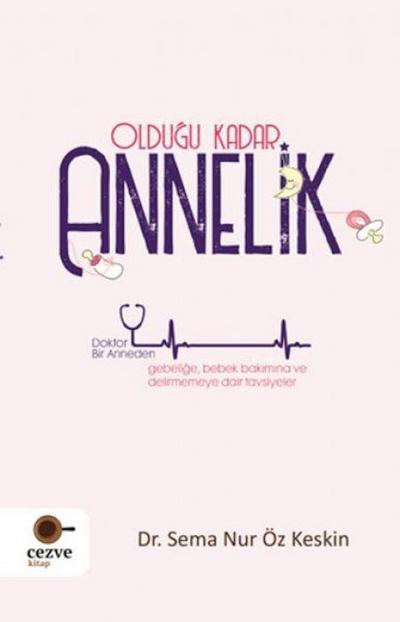 Oldugu Kadar Annelik
