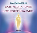 Lichtmeditationen für den Bewusstseinswandel