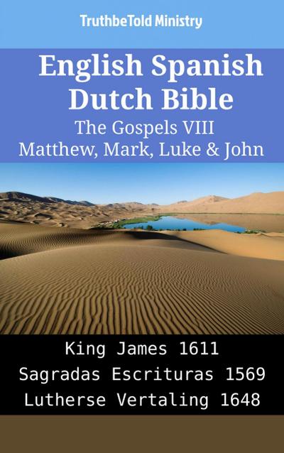 English Spanish Dutch Bible - The Gospels VIII - Matthew, Mark, Luke & John