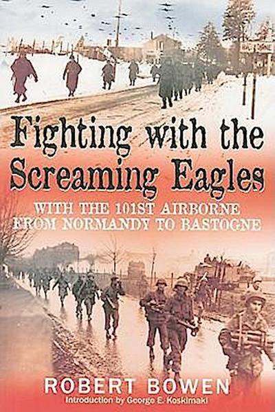 Fighting with the Screaming Eagles