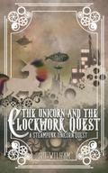 The Unicorn and the Clockwork Quest (The Clockwork Chronicles, #2)