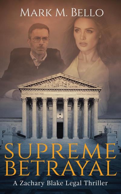 Supreme Betrayal (A Zachary Blake Legal Thriller)