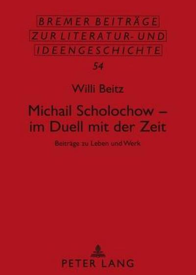 Michail Scholochow ¿ im Duell mit der Zeit