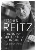 Edgar Reitz: Chronist deutscher Sehnsucht. Eine Biographie