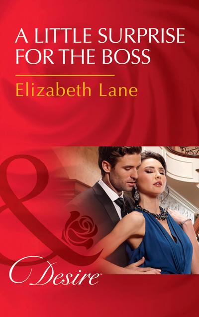 A Little Surprise For The Boss (Mills & Boon Desire)