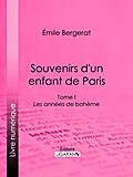 Souvenirs d’un enfant de Paris