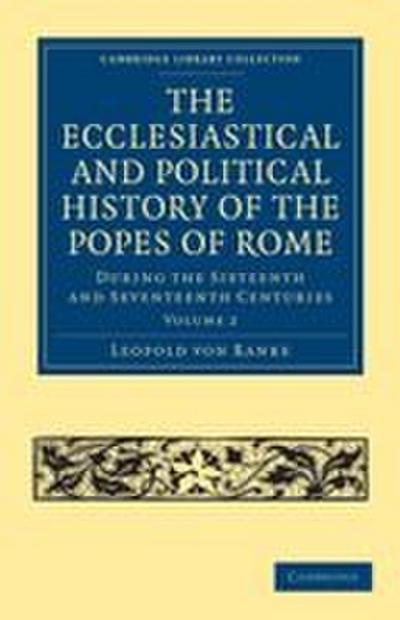 The Ecclesiastical and Political History of the Popes of Rome - Volume 2