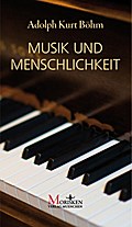 Musik und Menschlichkeit: Spannende und herzerwärmende Autobiografie von Mutz Böhm ? Künstler, großherziger Mensch und Gerechter unter den Völkern