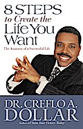 8 Steps to Create the Life You Want