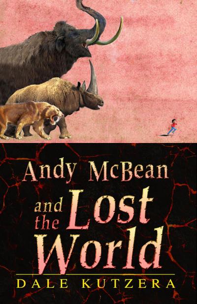 Andy McBean and the Lost World (The Amazing Adventures of Andy McBean, #3)