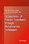 Optimization of Process Flowsheets through Metaheuristic Techniques