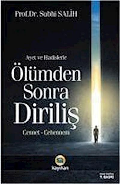 Ayet ve Hadislerde Ölümden Sonra Dirilis