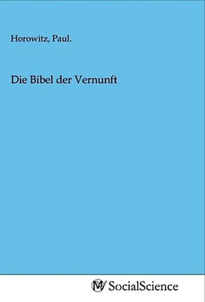Die Bibel der Vernunft