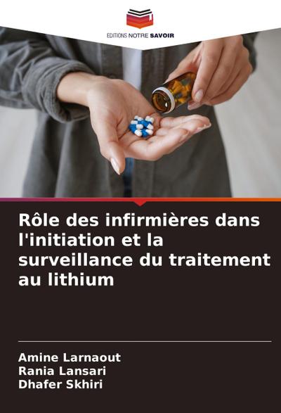 Rôle des infirmières dans l’initiation et la surveillance du traitement au lithium