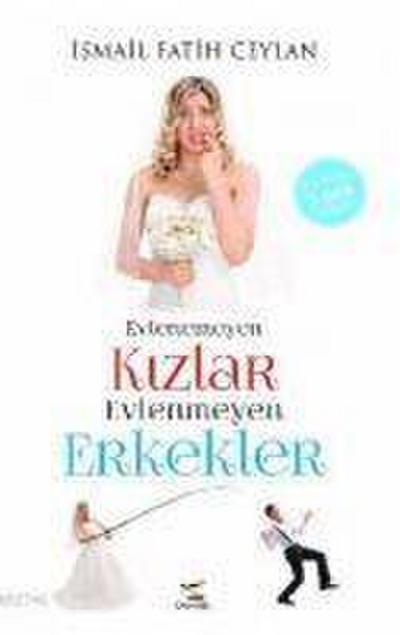 Evlenemeyen Kizlar Evlenmeyen Erkekler