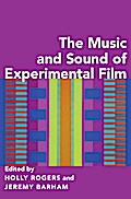 The Music and Sound of Experimental Film