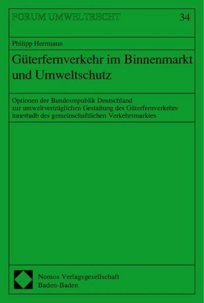 Güterfernverkehr im Binnenmarkt und Umweltschutz