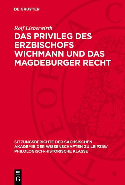 Das Privileg des Erzbischofs Wichmann und das Magdeburger Recht