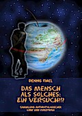 Das Mensch als solches: Ein Versuch?!?