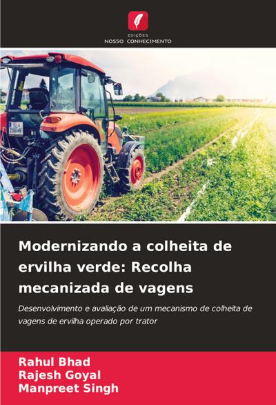 Modernizando a colheita de ervilha verde: Recolha mecanizada de vagens