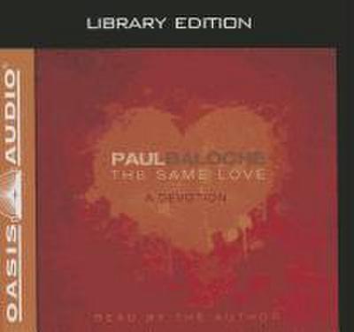 The Same Love (Library Edition): A Devotion