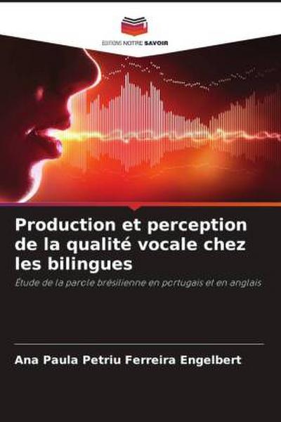 Production et perception de la qualité vocale chez les bilingues