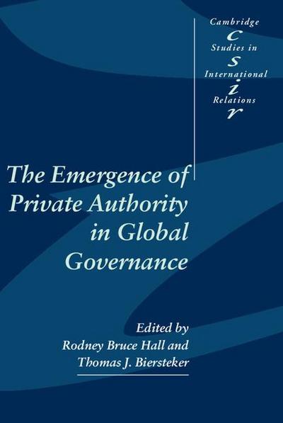 The Emergence of Private Authority in Global Governance