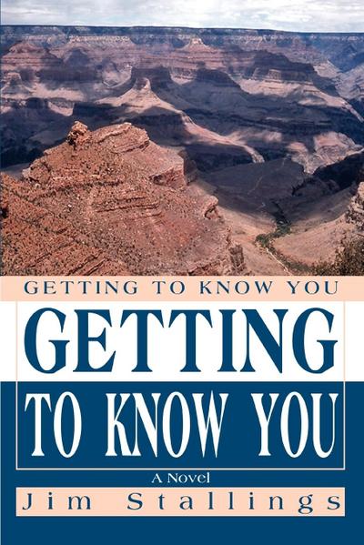 Getting To Know You - Jim Stallings