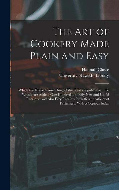 The Art of Cookery Made Plain and Easy