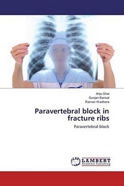 Paravertebral block in fracture ribs