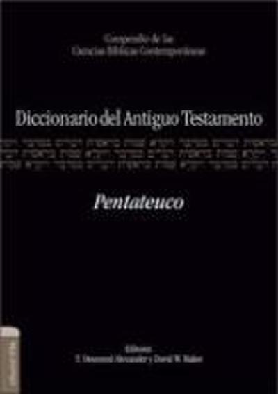 Diccionario del Antoguo Testamento ; Pentateuco