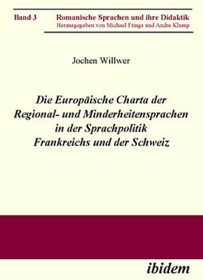 Die Europäische Charta der Regional- und Minderheitensprachen in der Sprachpolitik Frankreichs und der Schweiz