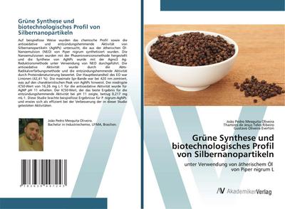 Grüne Synthese und biotechnologisches Profil von Silbernanopartikeln