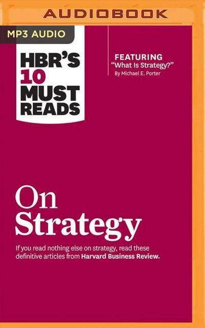 Hbr’s 10 Must Reads on Strategy