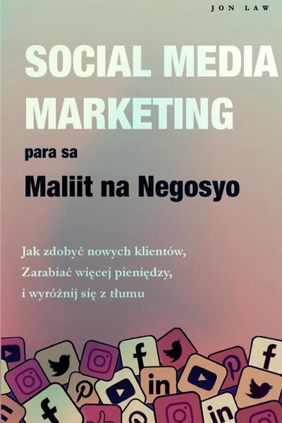 Social Media Marketing  para sa Maliit na Negosyo