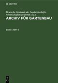 Archiv für Gartenbau. Band 7, Heft 3 von Deutsche Akademie der Landwirtschaftswissenschafte ... | Ebook