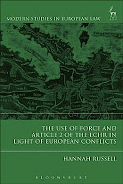 The Use of Force and Article 2 of the ECHR in Light of  European Conflicts