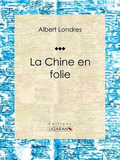 La Chine en folie