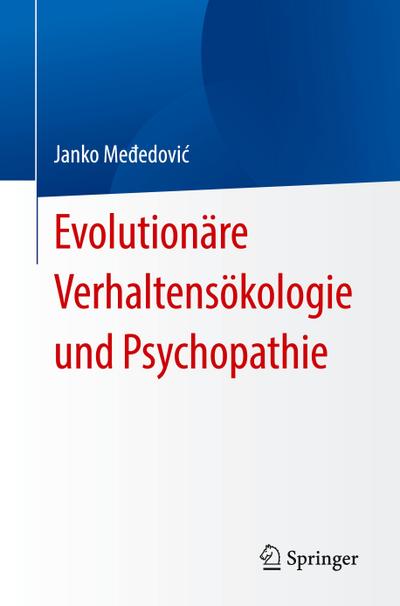Evolutionäre Verhaltensökologie und Psychopathie