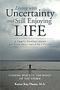 Living with Uncertainty and Still Enjoying Life