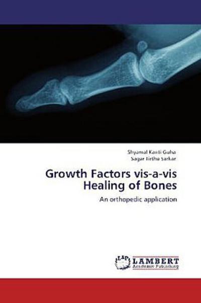 Growth Factors vis-a-vis Healing of Bones