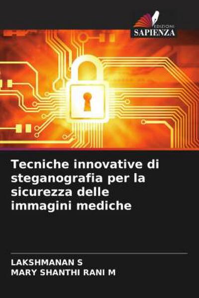 Tecniche innovative di steganografia per la sicurezza delle immagini mediche