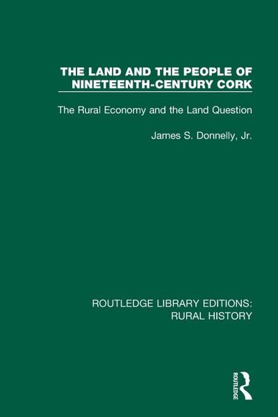 The Land and the People of Nineteenth-Century Cork