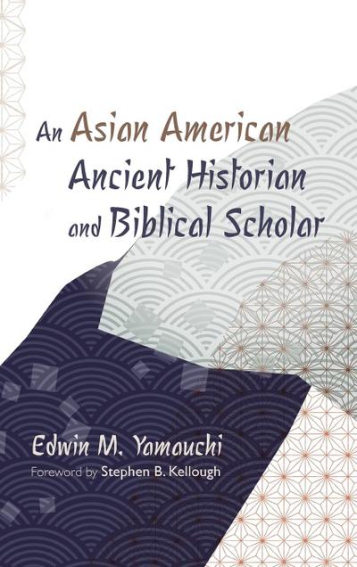 An Asian American Ancient Historian and Biblical Scholar