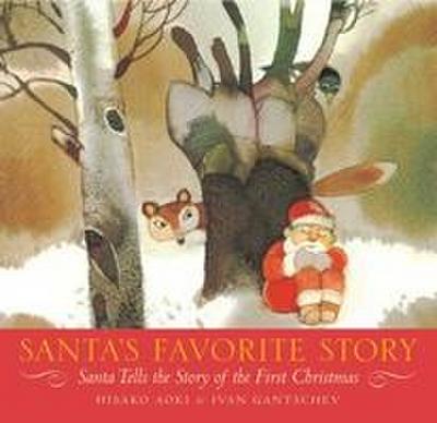 Santa’s Favorite Story: Santa Tells the Story of the First Christmas