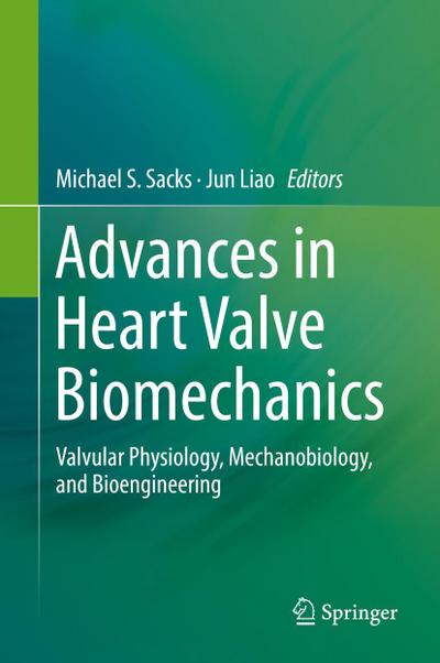 Advances in Heart Valve Biomechanics